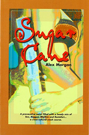 Sugar Cane - Do Not Use!!! by Alex Morgan 9789768184047