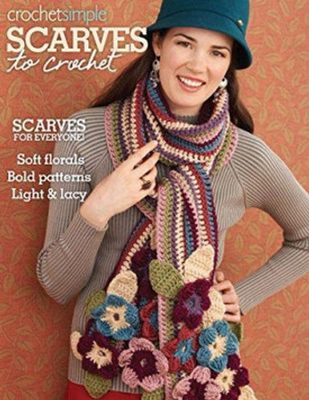 Scarves to Crochet by Editors of Sixth&Spring Books 9781938867026