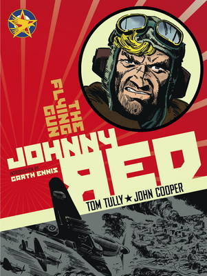 Johnny Red: The Flying Gun: Vol. 4 by Tom Tully 9781848564442