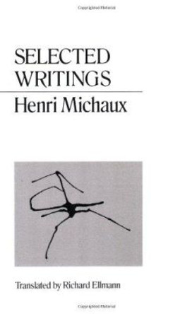 Selected Writings Michaux by Henri Michaux 9780811201056