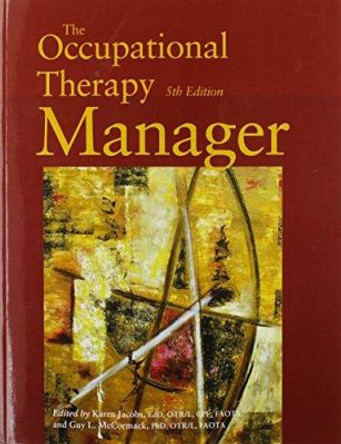 The Occupational Therapy Manager by Karen Jacobs 9781569002735