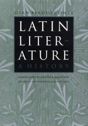 Latin Literature: A History by Gian Biagio Conte 9780801862533