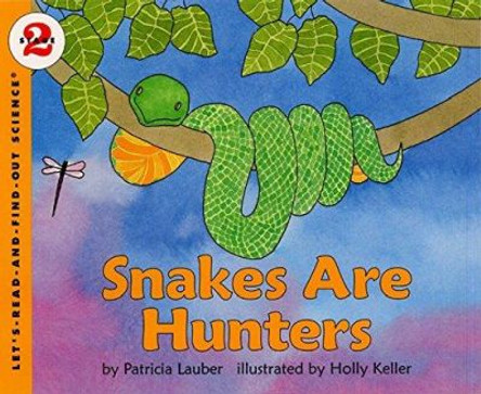 Snakes Are Hunters by Patricia Lauber 9780064450911