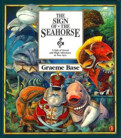 The Sign of the Seahorse by Graeme Base 9780140563870