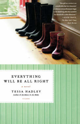 Everything Will Be Alright by Tessa Hadley 9780312423643