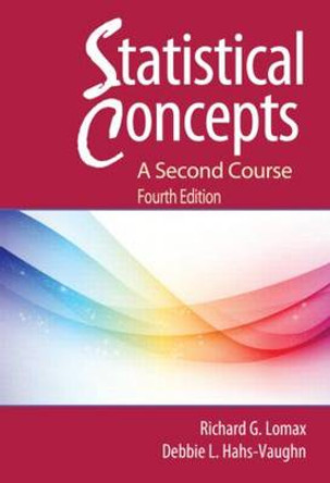 Statistical Concepts - A Second Course by Debbie L. Hahs-Vaughn 9780415880077