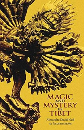 Magic and Mystery in Tibet by Alexandra David-Neel 9780486226828