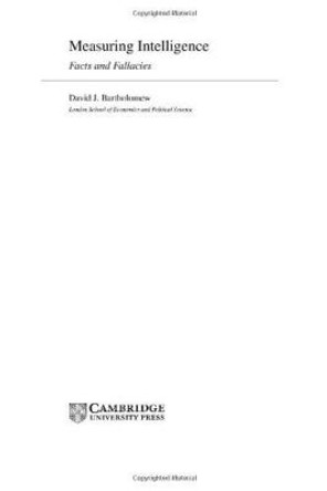 Measuring Intelligence: Facts and Fallacies by David J. Bartholomew 9780521836197