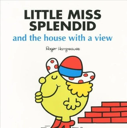 Little Miss Splendid and the House with a View by Roger Hargreaves 9780603567803