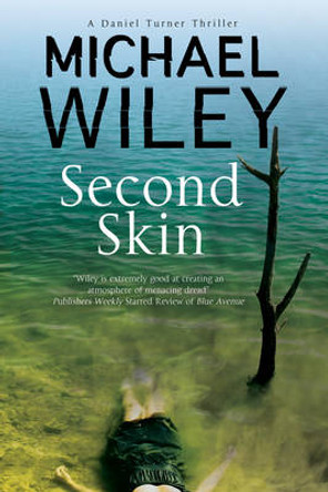Second Skin: A Noir Mystery Series Set in Jacksonville, Florida by Michael Wiley 9780727894298