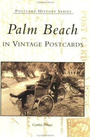 Palm Beach in Vintage Postcards by Cynthia Thuma 9780738506807