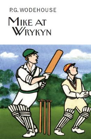 Mike at Wrykyn by P. G. Wodehouse