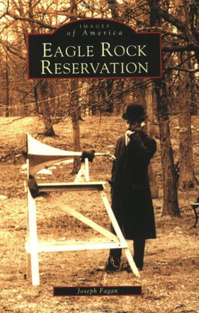 Eagle Rock Reservation by Joseph Fagan 9780738511399