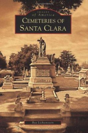 Cemeteries of Santa Clara by Bea Lichtenstein 9780738530130