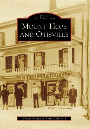 Mount Hope and Otisville by Nancie Craig 9780738557021