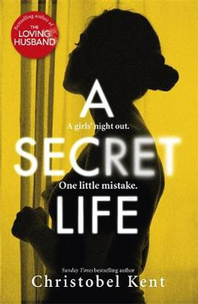 A Secret Life by Christobel Kent 9780751568837