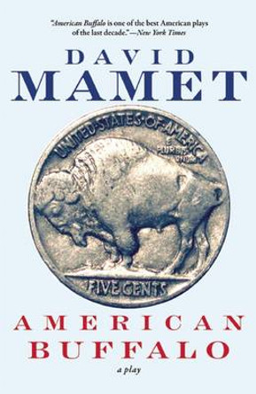 American Buffalo: A Play by David Mamet 9780802150578