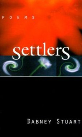 Settlers: Poems by Dabney Stuart 9780807124062