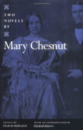 Two Novels by Mary Boykin Chesnut 9780813920580
