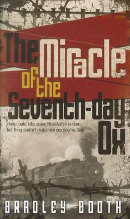 The Miracle of the Seventh-Day Ox by Bradley Booth 9780828026406