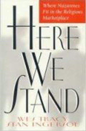 Here We Stand: Where Nazarenes Fit in the Religious Marketplace by Stan Ingersol 9780834117129