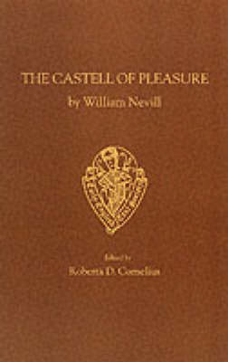 The Castell of Pleasure by William Nevill by William Nevill 9780859916844