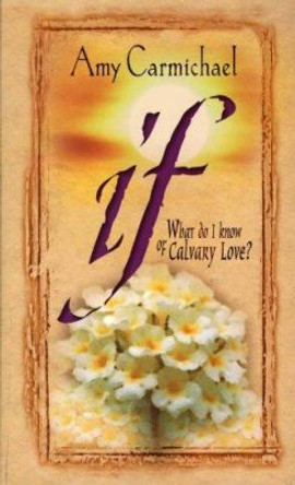 If by Amy Carmichael 9780875080710