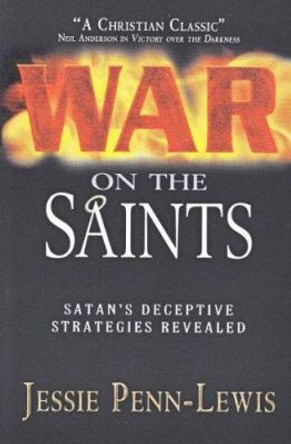 War on the Saints by Jessie Penn-Lewis 9780875086989