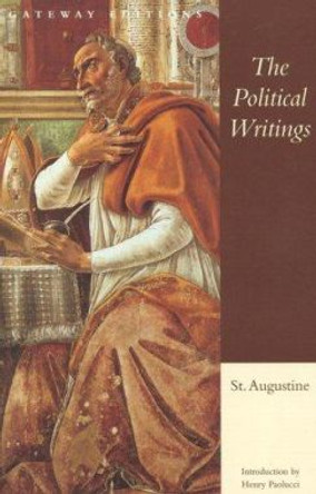 The Political Writings of St. Augustine by Saint Augustine 9780895267047