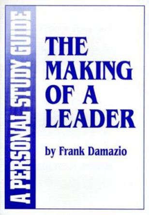 Making of a Leader: Study Guide by Frank Damazio 9780914936572