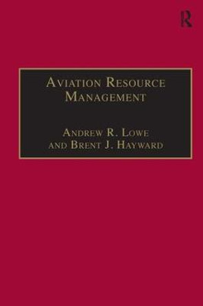 Aviation Resource Management: Volume 2 - Proceedings of the Fourth Australian Aviation Psychology Symposium by Andrew R. Lowe