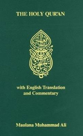 Holy Quran: With English Translantion and Commentary by Maulana Muhammad Ali 9780913321058