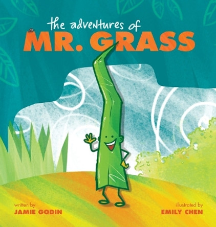 The Adventures of Mr. Grass by Jamie Godin 9781039134263
