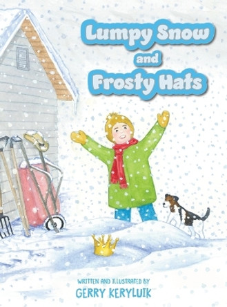 Lumpy Snow and Frosty Hats by Gerry Keryluik 9781039137028