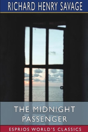 The Midnight Passenger (Esprios Classics) by Richard Henry Savage 9781034288961