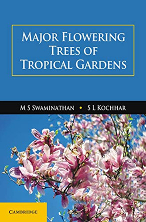 Major Flowering Trees of Tropical Gardens by M. S. Swaminathan 9781108481953