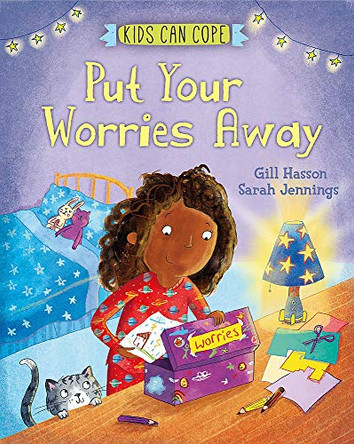 Kids Can Cope: Put Your Worries Away by Sarah Jennings 9781445166049
