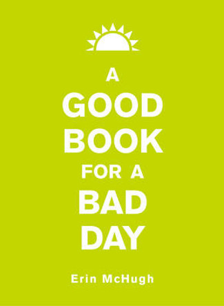 A Good Book for a Bad Day by Erin McHugh 9781449462178