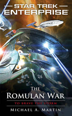 The Romulan War: To Brave the Storm by Michael A. Martin 9781451607154