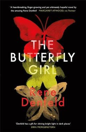 The Butterfly Girl by Rene Denfeld 9781474607605