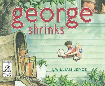 George Shrinks by William Joyce 9781481489539