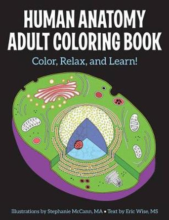 Human Anatomy Adult Coloring  Book by Stephanie McCann 9781506225586