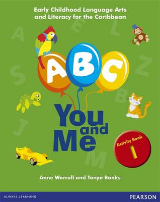 A, B, C, You and Me: Early Childhood Literacy for the Caribbean, Activity Book 1 by Cathryn O'Sullivan 9781408297261