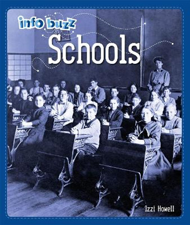 Info Buzz: History: Schools by Izzi Howell 9781445164779