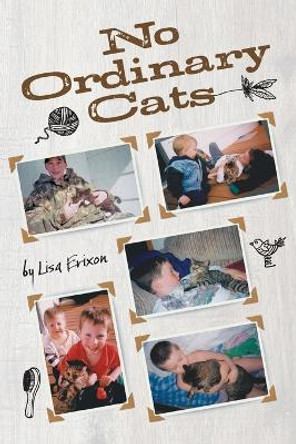 No Ordinary Cats by Lisa Erixon 9781039160880