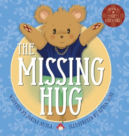 The Missing Hug by Sarina Aujla 9781039168428