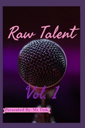 Raw Talent: Vol. 1 by Mz Tink 9781070146898