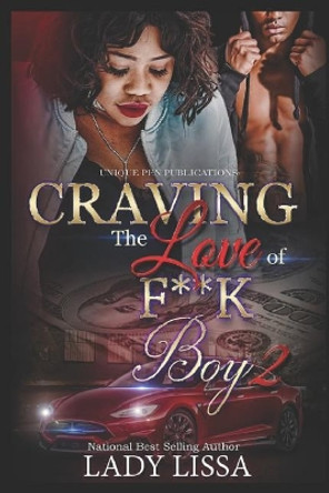 Craving the Love of a F**k Boy 2 by Lady Lissa 9781070255637