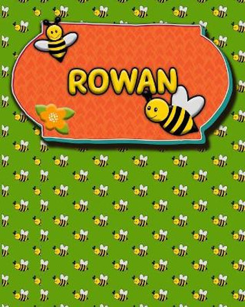 Handwriting Practice 120 Page Honey Bee Book Rowan: Primary Grades Handwriting Book K-2 by Buzz Schultz 9781070614847