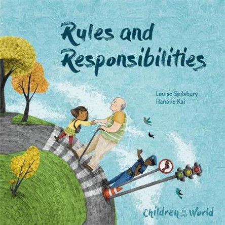 Children in Our World: Rules and Responsibilities Hanane Kai 9781526310989